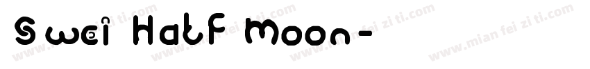 Swei Half Moon字体转换